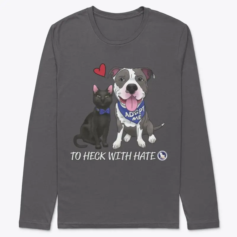 To Heck with Hate - Long Sleeve